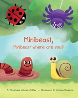 Minibeast, Minibeast where are you? B08VM82YT2 Book Cover