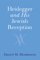 Heidegger and His Jewish Reception 110874995X Book Cover