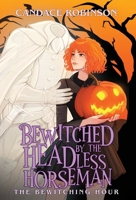 Bewitched by the Headless Horseman 1960949373 Book Cover