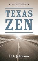 Texas Zen: Find Your True Self 1432793292 Book Cover