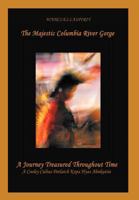 The Majestic Columbia River Gorge: A Journey Treasured Throughout Time 1479758825 Book Cover
