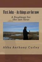 First John -- As things are for now 1983553905 Book Cover