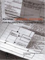 Maciunas' Learning Machines: From Art History To A Chronology Of Fluxus 3932809394 Book Cover
