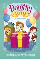 Dorothy and Toto the Hunt for the Perfect Present 1479587079 Book Cover