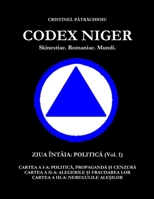 Codex Niger Skinestiae. Romaniae. Mundi. - Ziua Întâia: Politic 1105848442 Book Cover