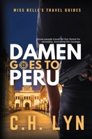 Damen Goes to Peru: Miss Belle's Travel Guides 1960659138 Book Cover