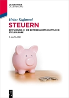 Steuern: Einführung in die Betriebswirtschaftliche Steuerlehre 3111041050 Book Cover