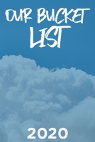Our Bucket List 2020: Best couple gift idea our bucket list adventures a journal for couples 6x9 inches 100 pages. 170849202X Book Cover