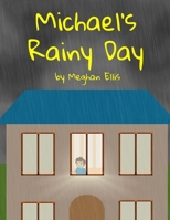 Michael's Rainy Day 1544697724 Book Cover