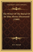 The Writer Of The Burial Of Sir John Moore Discovered (1908) 1437348750 Book Cover