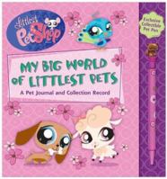 Littlest Pet Shop My Big World of Little Pets: A Pet Journal and Collection Record 0794416527 Book Cover