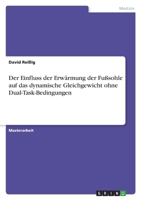 Der Einfluss der Erwärmung der Fußsohle auf das dynamische Gleichgewicht ohne Dual-Task-Bedingungen 3346780864 Book Cover