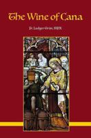 The Wine of Cana 1937843874 Book Cover
