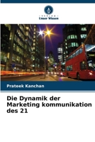 Die Dynamik der Marketing kommunikation des 21 6206132900 Book Cover