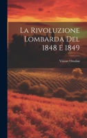 La Rivoluzione Lombarda Del 1848 E 1849 1021659797 Book Cover