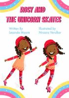 Rosy and the Unicorn Skates 1736487469 Book Cover