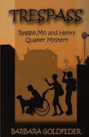 Trespass: A Quaker Mystery (Reggie, Mo and Henry) 1720780595 Book Cover