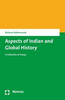Aspects of Indian and Global History: A Collection of Essays 3848725460 Book Cover