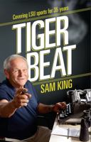 Tiger Beat: Covering LSU Sports for 35 Years 0925417858 Book Cover