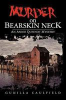 Murder on Bearskin Neck: An Annie Quitnot Mystery 1439259321 Book Cover