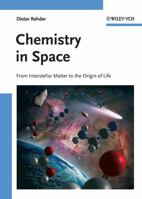 Chemistry in Space: From Interstellar Matter to the Origin of Life 3527326898 Book Cover