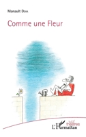 Comme une Fleur (Théâtres) (French Edition) 2343082669 Book Cover