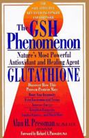 The Gsh Phenomenon: Nature's Most Powerful Antioxidant and Healing Agent                       Nditions 0312151357 Book Cover