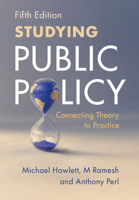 Studying Public Policy: Connecting Theory to Practice 1009691791 Book Cover
