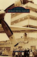 Detroit Metro Airport 0738588512 Book Cover