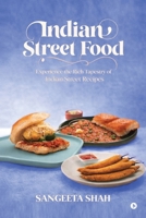 Indian Street Food: Experience the Rich Tapestry of Indian Street Recipes B0GK8NJFTH Book Cover
