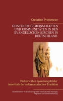 Geistliche Gemeinschaften und Kommunitäten in den evangelischen Kirchen in Deutschland (German Edition) 3749471061 Book Cover