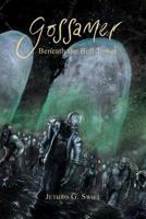 Beneath The Bell Tower: Gossamer 151887794X Book Cover
