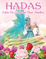 Libro De Hadas Para Colorear: Hermoso Libro De Hadas Para Colorear Para Hombres Y Mujeres Con Diseños Relajantes Y Para Aliviar El Estrés. ¡Incluye ... Relajantes E Ilustra 6069612760 Book Cover