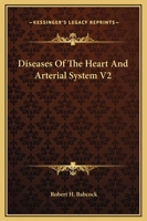 Diseases Of The Heart And Arterial System V2 1163118796 Book Cover