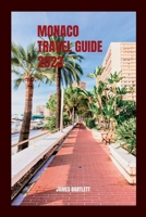 MONACO TRAVEL GUIDE 2023 B0C2SH6N11 Book Cover