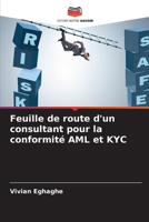 Feuille de route d'un consultant pour la conformité AML et KYC (French Edition) 6208084024 Book Cover
