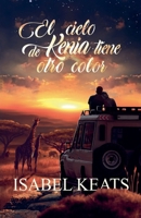 El cielo de Kenia tiene otro color (Spanish Edition) B0GLYRNYDL Book Cover