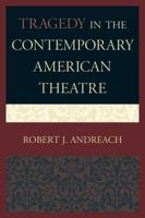 Tragedy in the Contemporary American Theatre 0761864008 Book Cover