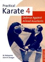 Practical Karate Volume 4: Defense Against Armed Assailants 0804804842 Book Cover