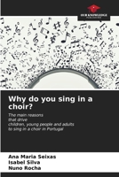 Why do you sing in a choir? 6206676102 Book Cover