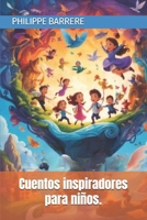 Cuentos inspiradores para niños. (Spanish Edition) B0DK8ZLMS3 Book Cover