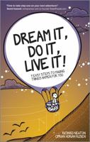 Dream It, Do It, Live It: 9 Easy Steps to Making Things Happen for You 0857084569 Book Cover