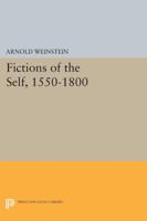 Fictions of the Self, 1550-1800 0691615233 Book Cover