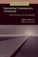 Interpreting Contemporary Christianity: Global Processes and Local Identities (Studies in the History of Christian Missions) 080286242X Book Cover