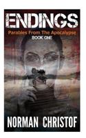 Endings: Parables From The Apocalypse 1500884049 Book Cover