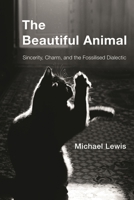 The Beautiful Animal 1786607557 Book Cover