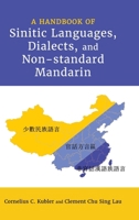 A Handbook of Sinitic Languages, Dialects, and Non-Standard Mandarin 1638571902 Book Cover