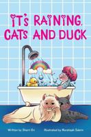 It’s Raining, Cats and Duck: A Kitten Romps in the Rain and Winds Up Wiser and Fonder of His Family (Cool Kitty Series (Paperback)) B0G1KLPMSF Book Cover