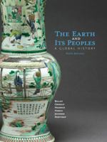 The Earth and Its Peoples: A Global History 0618771484 Book Cover