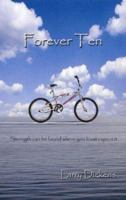Forever Ten: Strength can be found where you least expect it. 1414053274 Book Cover